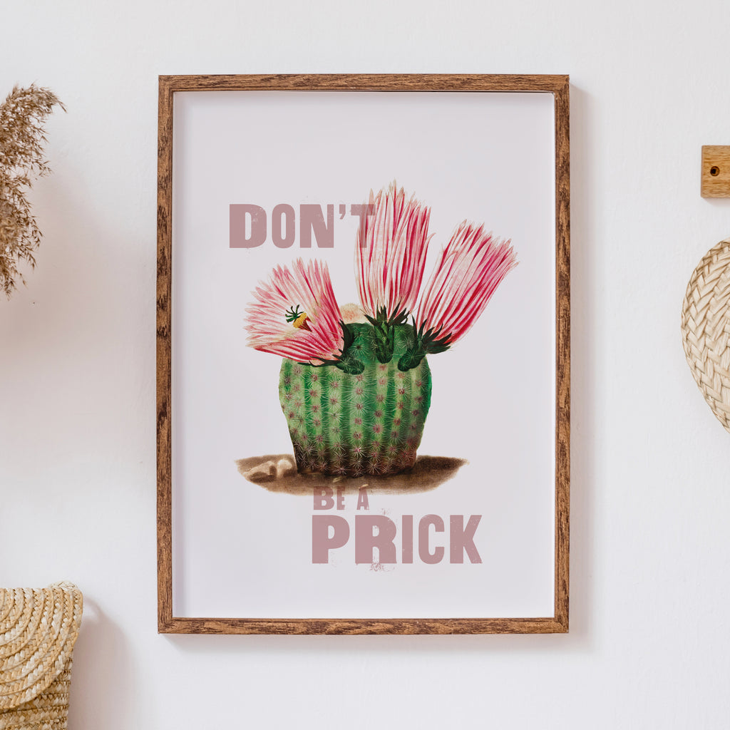 Don't be a Prick Botanical Print - Ditsy Chic