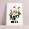 'It Will All Be Ok' Motivational Botanical Rose Print - Ditsy Chic
